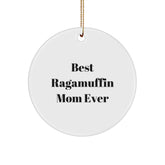 Ragamuffin Cat Circle Ornament, 'Best Ragamuffin Mom Ever' Quote, Unique Gifts from Mom to Ragamuffin Cat Lady, Christmas Ornament for Her - Image 1